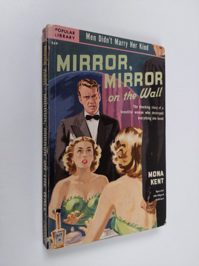 Mona Kent : Mirror, Mirror no the wall