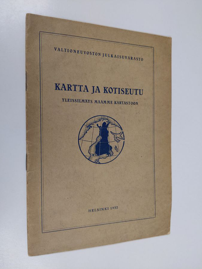 Kartta ja kotiseutu : yleissilmäys maamme kartastoon