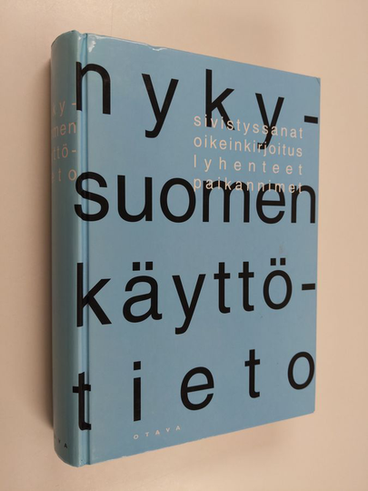 Annika ym. Sorsa (toim.) : Nykysuomen käyttötieto : sivistyssanat, oikeinkirjoitus, lyhenteet, paikannimet
