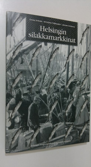 Leena Seitola : Helsingin silakkamarkkinat