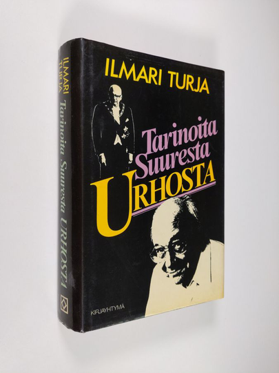 Ilmari Turja : Tarinoita Suuresta Urhosta