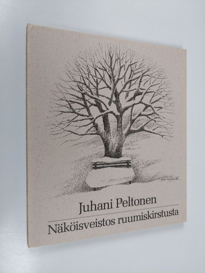 Juhani Peltonen : Näköisveistos ruumiskirstusta : runoja