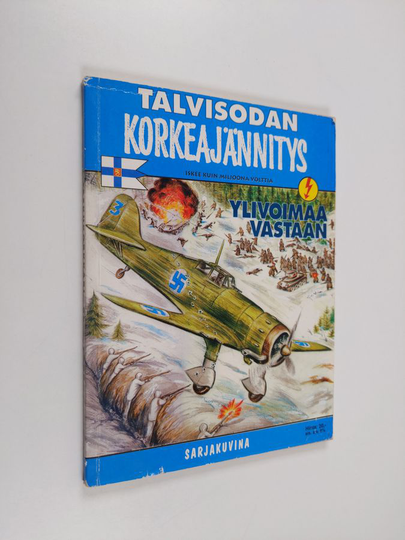 Talvisodan korkeajännitys : Ylivoimaa vastaan 8b/1999
