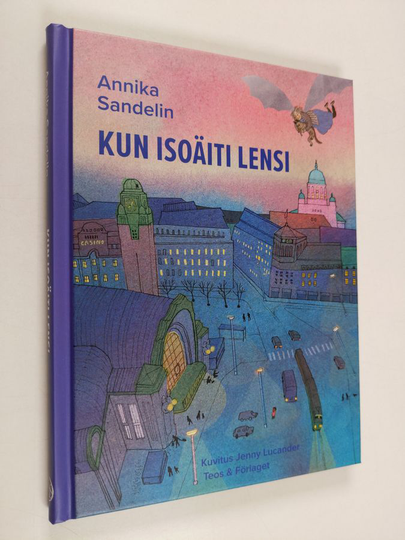 Annika Sandelin : Kun isoäiti lensi