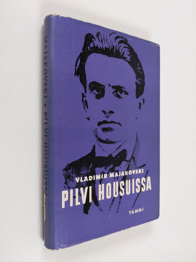 Vladimir Majakovski : Pilvi housuissa ja muita runoja