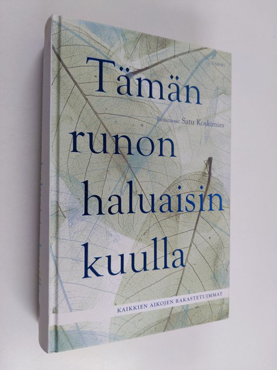 Tämän runon haluaisin kuulla : kaikkien aikojen rakastetuimmat