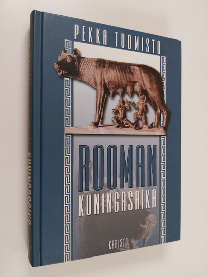 Pekka Tuomisto : Rooman kuningasaika