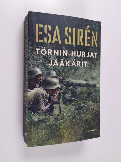 Esa Siren : Törnin hurjat jääkärit