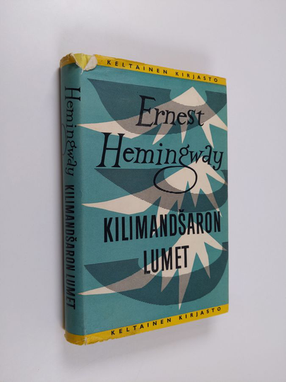 Ernest Hemingway : Kilimandsaron lumet
