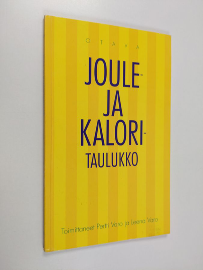 Pertti ym. Varo (toim.) : Joule- ja kaloritaulukko