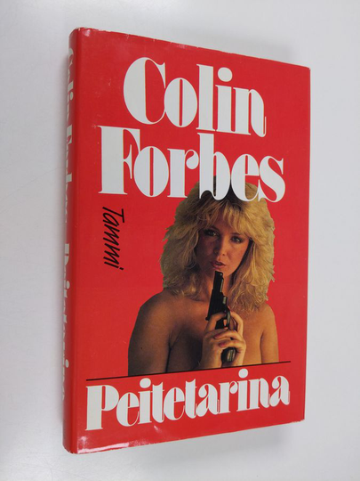 Colin Forbes : Peitetarina