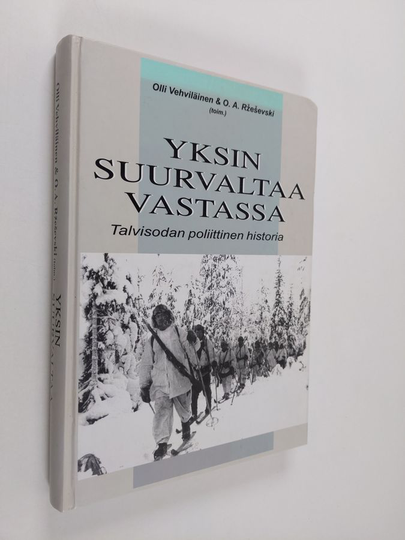 Olli ym. Vehviläinen : Yksin suurvaltaa vastassa : talvisodan poliittinen historia