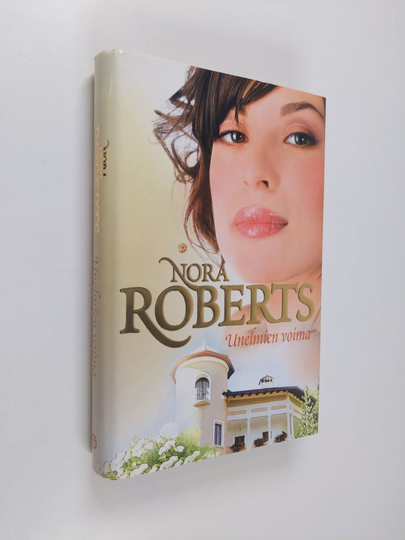 Nora Roberts : Unelmien voima