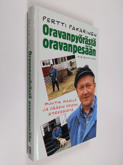 Pertti Pakarinen : Oravanpyörästä oravanpesään