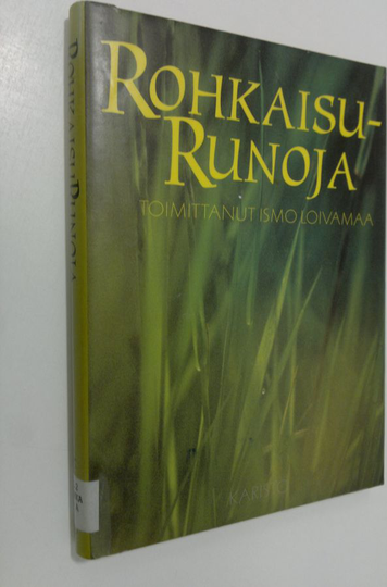 Ismo Loivamaa (toim.) : Rohkaisurunoja