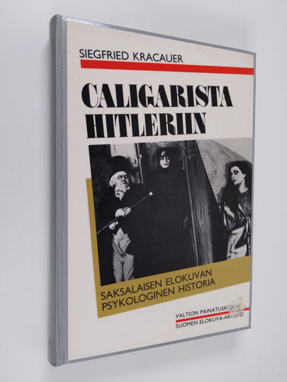 Siegfried Kracauer : Caligarista Hitleriin : saksalaisen elokuvan psykologinen historia