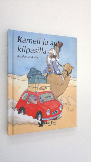 Tim Healey : Kameli ja auto kilpasilla : aavikkoseikkailu