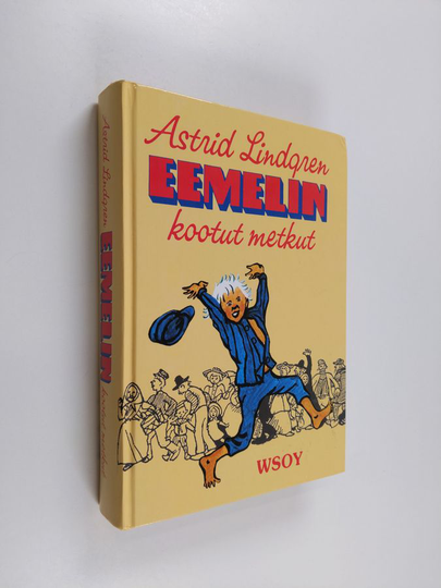 Astrid Lindgren : Eemelin kootut metkut