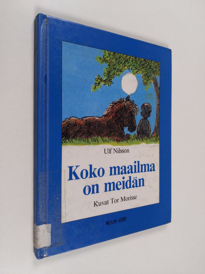 Ulf Nilsson : Koko maailma on meidän