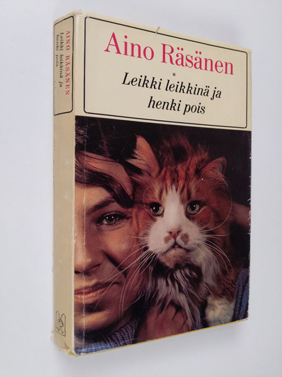 Aino Räsänen : Leikki leikkinä ja henki pois