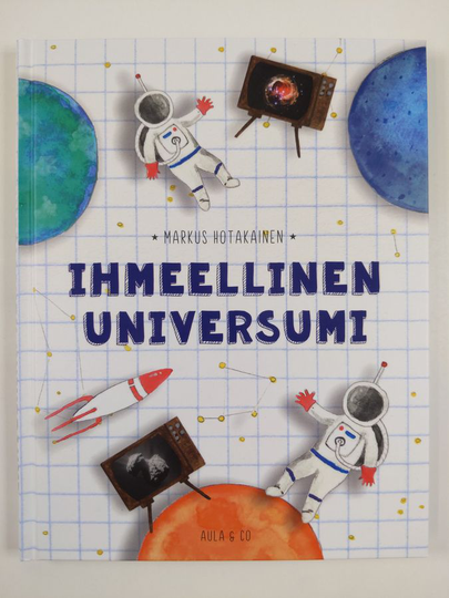 Markus Hotakainen : Ihmeellinen universumi