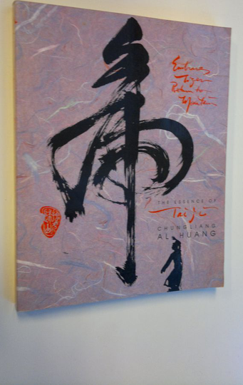 Chungliang Al Huang : Embrace Tiger, Return to Mountain - The essence of Tai ji