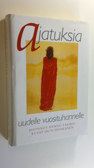 Hannu Tarmio (koonnut) : Ajatuksia uudelle vuosituhannelle