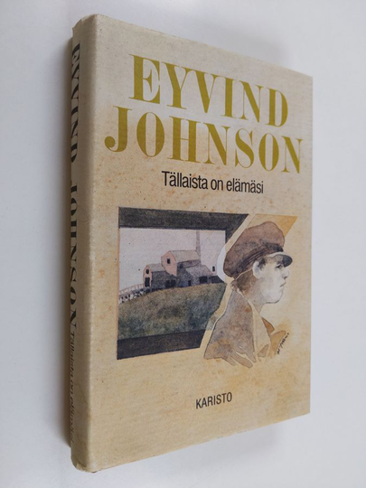 Eyvind Johnson : Tällaista on elämäsi! ; Elettiin vuotta 1914