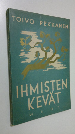 Toivo Pekkanen : Ihmisten kevät : novelli