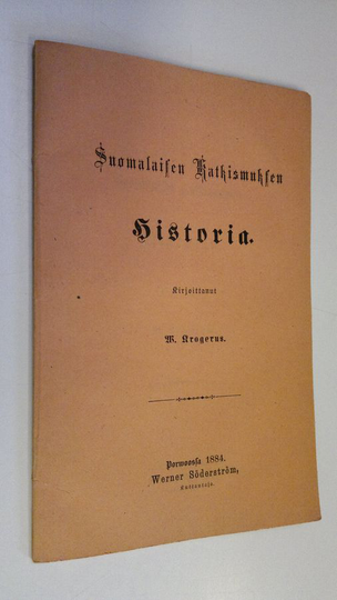 V. J. G Krogerus : Suomalaisen katkismuksen historia