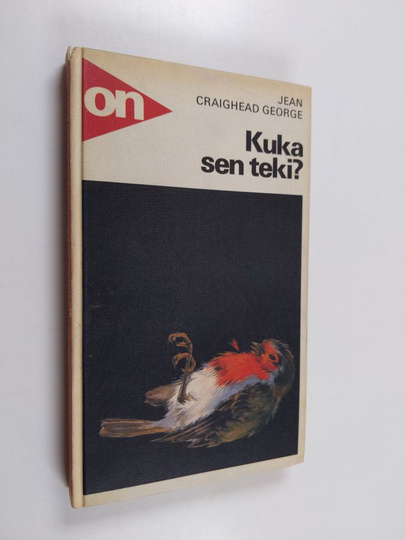 Jean Craighead George : Kuka sen teki : ekologinen jännitysromaani