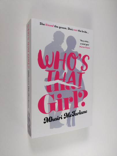 Mhairi McFarlane : Who's That Girl?