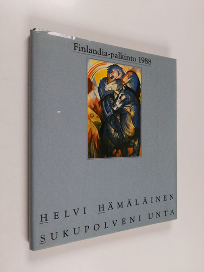 Helvi Hämäläinen : Sukupolveni unta : runoja