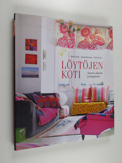 Selina Lake : Löytöjen koti : aarteita ullakolta ja kirppikseltä