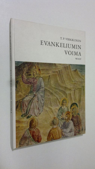 T. P. Virkkunen : Evankeliumin voima : Keskikoulun kolmannen luokan uskontokirja