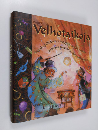 Janice Eaton Kilby : Velhotaikoja : Roppakaupalla huikeita temppuja, mystisiä metkuja, kiehtovia tarinoita ja ällistyttäviä ilmiöitä