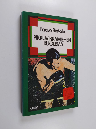 Paavo Rintala : Pikkuvirkamiehen kuolema : romaani 1940-1950-luvuilta
