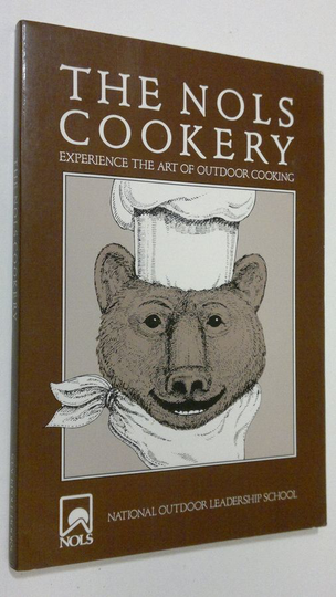 Sukey Richard : NOLS cookery : experience the art of outdoor cooking