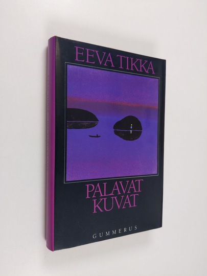 Eeva Tikka : Palavat kuvat