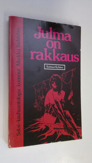Markku Sadelehto (toim.) : Julma on rakkaus