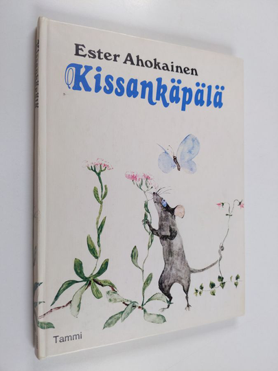 Ester Ahokainen : Kissankäpälä ja muita lastenrunoja