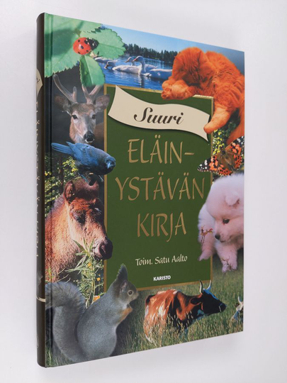 Suuri eläinystävän kirja : tarinoita, sananparsia ja runoja eläimistä
