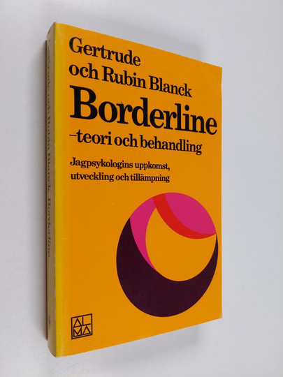 Gertrude Blanck : Borderline-teori och behandling : jagpsykologins uppkomst, utveckling och tillämpning
