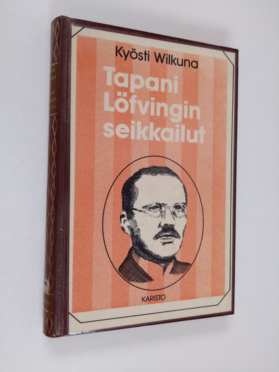 Kyösti Wilkuna : Tapani Löfvingin seikkailut