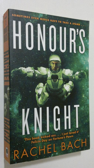 Rachel Bach : Honour's Knight