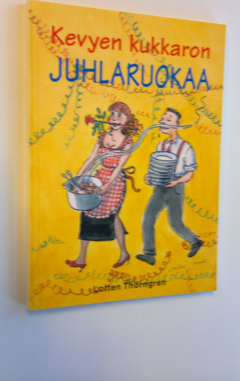 Lotten Thörngren : Kevyen kukkaron juhlaruokaa
