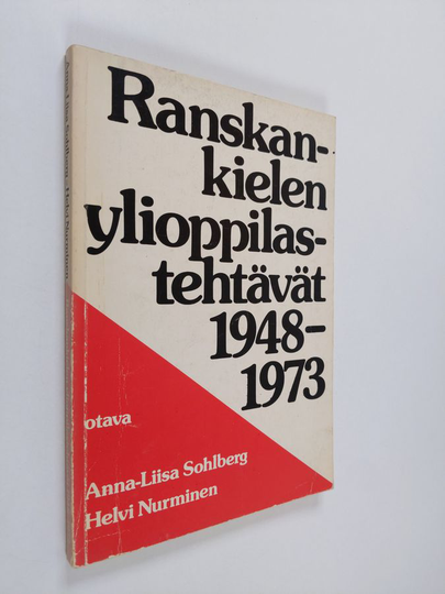 Anna-Liisa Sohlberg ym. : Ranskankielen ylioppilastehtävät 1948-1973