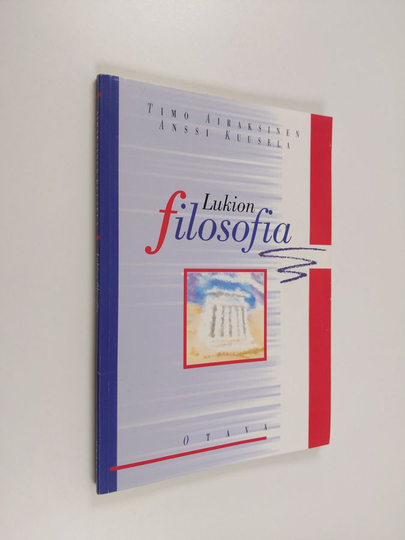 Timo Airaksinen : Lukion filosofia Johdatusta filosofiaan