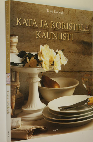 Tessa Evelegh : Kata ja koristele kauniisti