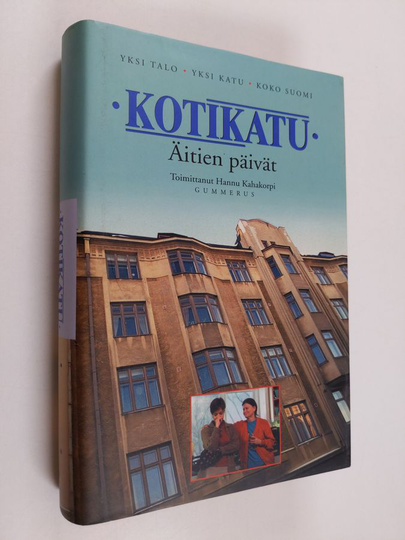Hannu Kahakorpi : Kotikatu 8 : Äitien päivät